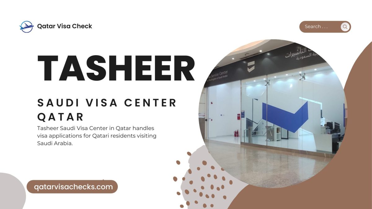Tasheer Saudi Visa Center Qatar Complete Detail