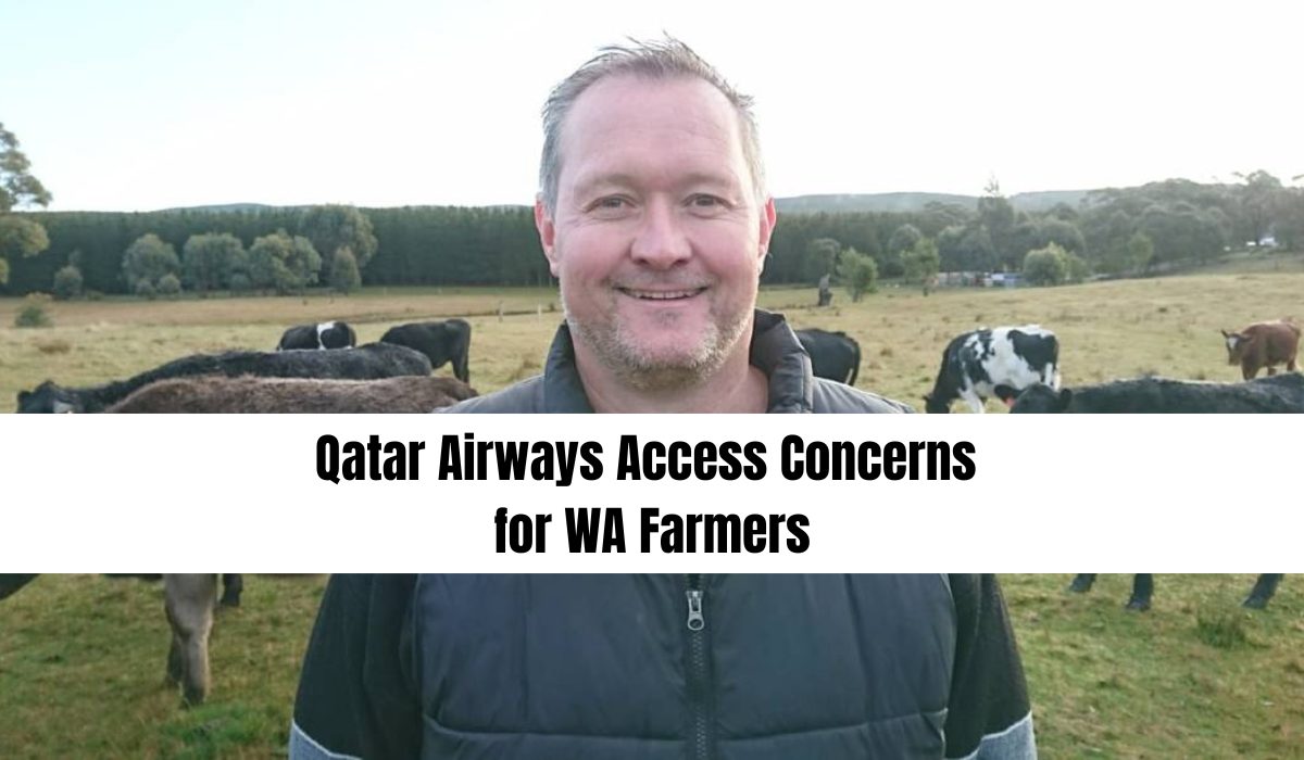 Qatar Airways Access Concerns for WA Farmers