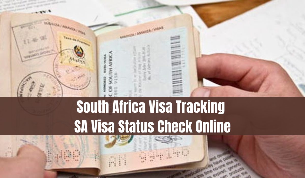 South Africa Visa Tracking - SA Visa Status Check Online
