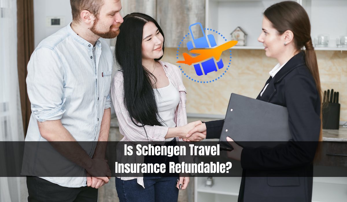 Is Schengen Travel Insurance Refundable?